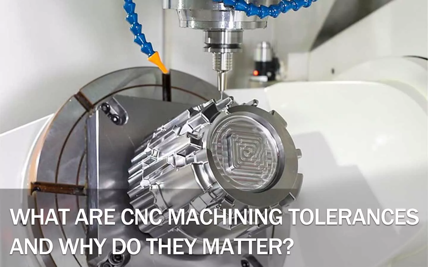 what are cnc machining tolerances and why do they matter