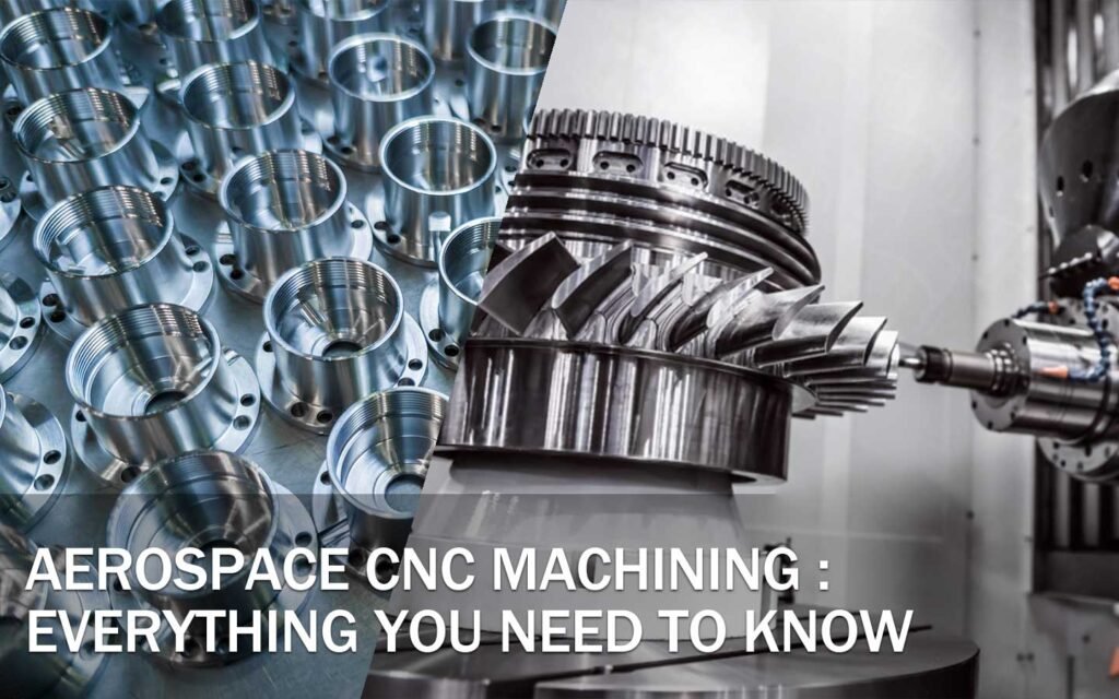aerospace cnc machining everything you need to know